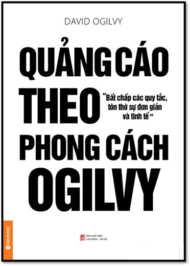 Quảng Cáo Theo Phong Cách Ogilvy (NXB Lao Động 2015) - David Ogilvy, 317 Trang
