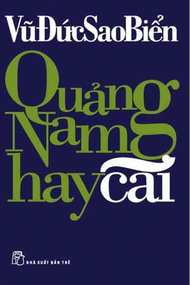 Quảng Nam Hay Cãi (NXB Trẻ 2010) - Vũ Đức Sao Biển, 164 Trang