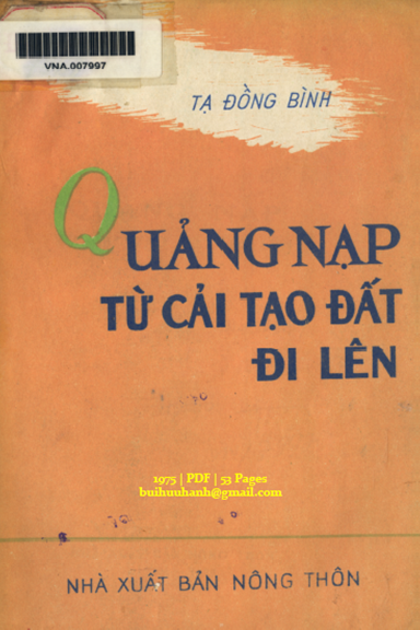 Quảng Nạp Từ Cải Tạo Đất Đi Lên (NXB Nông Thôn 1975) - Tạ Đồng Bình, 53 Trang
