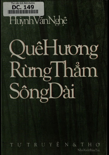 Quê Hương Rừng Thẳm Sông Dài-Tự Truyện Và Thơ (NXB Trẻ 2002) - Huỳnh Văn Nghệ, 217 Trang