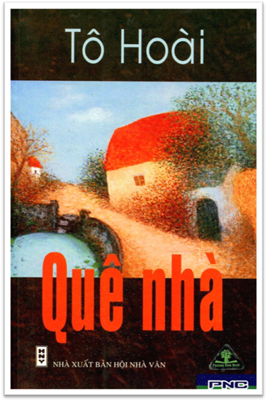 Quê Nhà (NXB Hội Nhà Văn 2008) - Tô Hoài, 348 Trang
