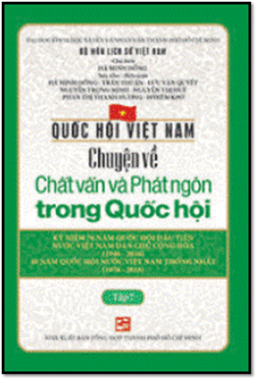 Quốc Hội Việt Nam Tập 7-Chuyện Về Chất Vấn & Phát Ngôn (NXB Tổng Hợp 2016) - Hà Minh Hồng, 128 Trang
