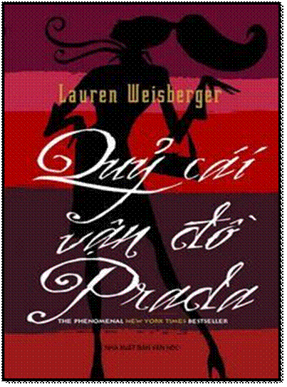 Quỷ Cái Vận Đồ Prada (NXB Văn Học 2007) - Lauren Weisberger, 580 Trang