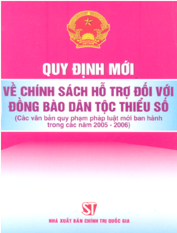 Quy Định Mới Về Chính Sách Hỗ Trợ Đối Với Đồng Bào Dân Tộc Thiểu Số 2006 - Phạm Việt, 382 Trang