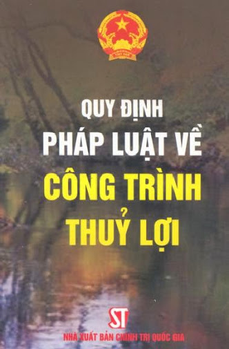 Quy Định Pháp Luật Về Công Trình Thủy Lợi (NXB Chính Trị Quốc Gia) - Phạm Việt biên tập, 321 Trang