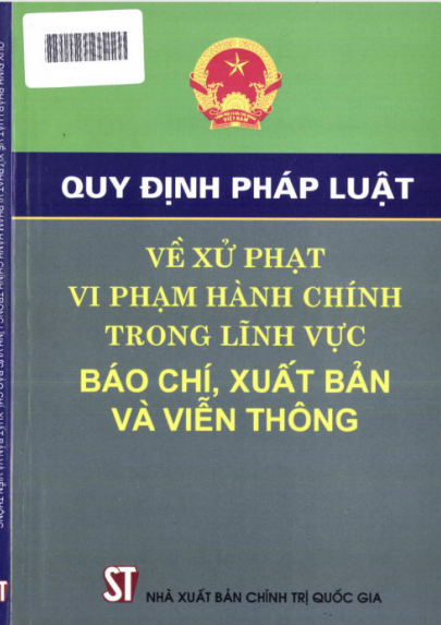 Quy Định Pháp Luật Về Xử Phạt Vi Phạm Hành Chính Trong Lĩnh Vực Báo Chí Xuất Bản Và Viễn Thông