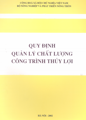 Quy Định Quản Lý Chất Lượng Công Trình Thủy Lợi (NXB Hà Nội 2002) - Bộ Nông Nghiệp, 53 Trang