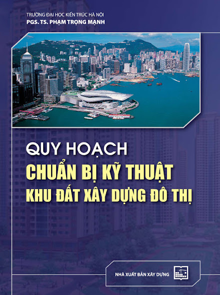 Quy Hoạch Chuẩn Bị Kỹ Thuật Khu Đất Xây Dựng Đô Thị (NXB Xây Dựng 2014) - Phạm Trọng Mạnh, 209 Trang