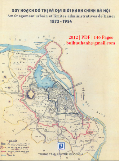 Quy Hoạch Đô Thị Và Địa Giới Hành Chính Hà Nội 1873-1954 (NXB Hà Nội 2012) - Đỗ Hoàng Anh, 146 Trang