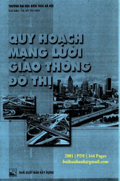 Quy Hoạch Mạng Lưới Giao Thông Đô Thị (NXB Xây Dựng 2001) - Vũ Thị Vinh, 164 Trang