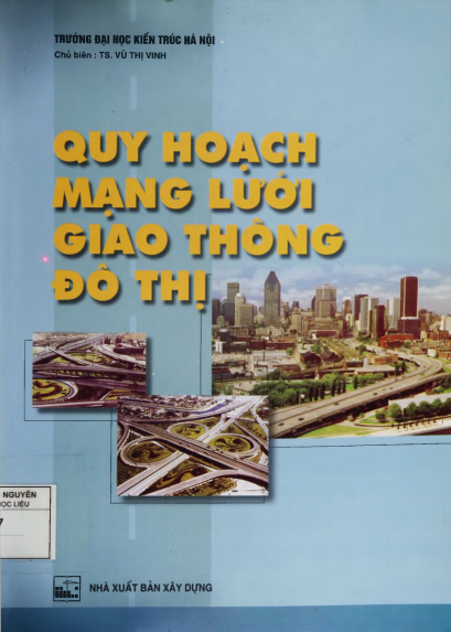 Quy Hoạch Mạng Lưới Giao Thông Đô Thị (NXB Xây Dựng 2005) - Vũ Thị Vinh, 171 Trang