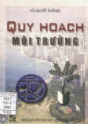 Quy Hoạch Môi Trường (NXB Đại Học Quốc Gia 2005) - Vũ Quyết Thắng, 281 Trang