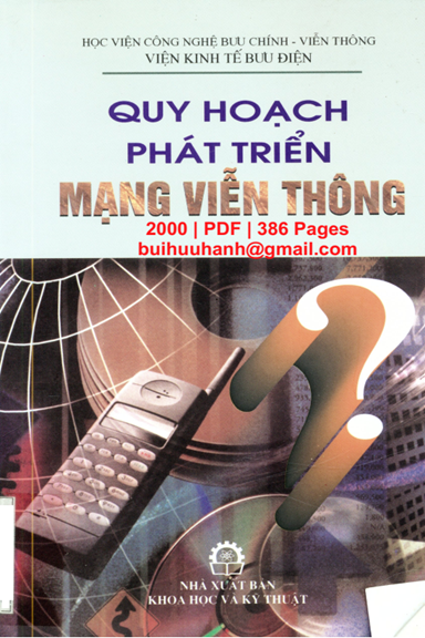 Quy Hoạch Phát Triển Mạng Viễn Thông (NXB Khoa Học Kỹ Thuật 2000) - Nhiều Tác Giả, 386 Trang