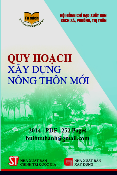 Quy Hoạch Xây Dựng Nông Thôn Mới (NXB Chính Trị 2014) - Đỗ Đức Viêm, 252 Trang