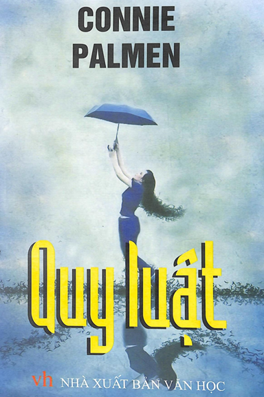 Quy Luật (NXB Văn Học 2009) - Connie Palmen, 210 Trang