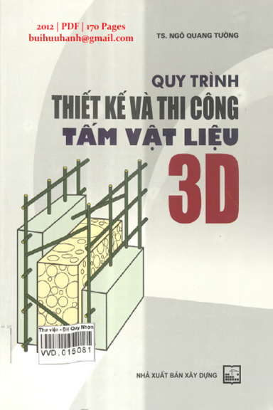 Quy Trình Thiết Kế Và Thi Công Tấm Vật Liệu 3D (NXB Xây Dựng 2012) - Ngô Quang Tường, 170 Trang