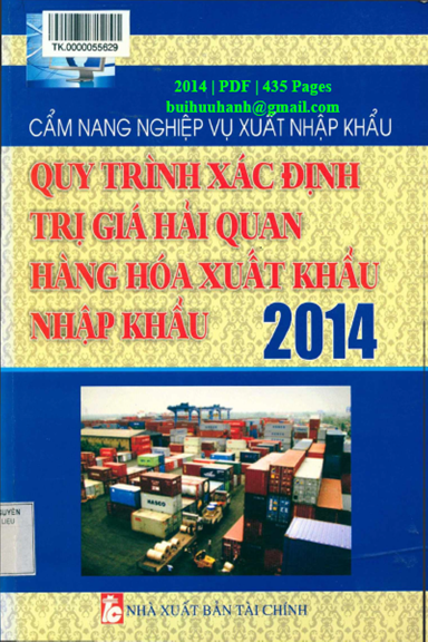 Quy Trình Xác Định Trị Giá Hải Quan Hàng Hóa Xuất Khẩu-Nhập Khẩu Năm 2014 - Thùy Linh, 435 Trang