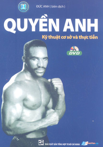 Quyền Anh-Kỹ Thuật Cơ Sở Và Thực Tiễn (NXB Tổng Hợp 2010) - Đức Anh, 202 Trang