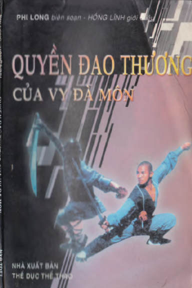 Quyền-Đao-Thương Của Vy Đà Môn (NXB Thể Dục Thể Thao 2005) - Phi Long, 116 Trang