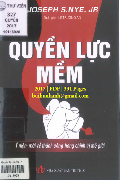 Quyền Lực Mềm (NXB Tri Thức 2017) - Joseph S. Nye, 331 Trang