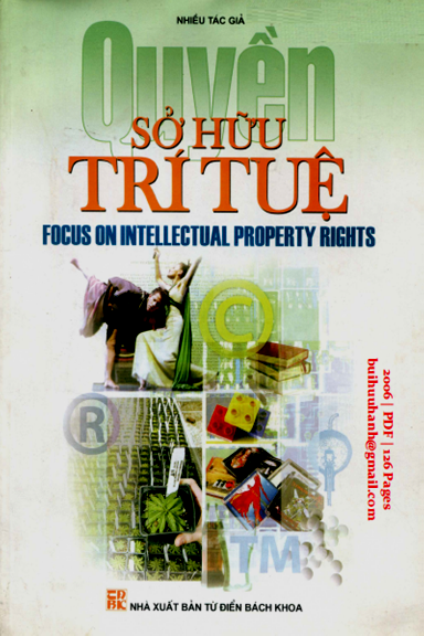 Quyền Sở Hữu Trí Tuệ (NXB Từ Điển Bách Khoa 2006) - Nhiều Tác Giả, 126 Trang