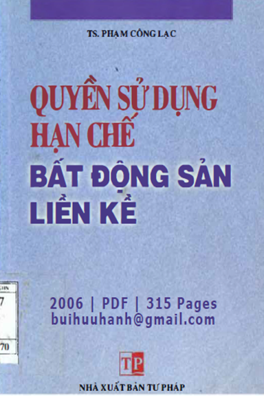 Quyền Sử Dụng Hạn Chế Bất Động Sản Liền Kề (NXB Tư Pháp 2006) - Phạm Công Lạc, 315 Trang
