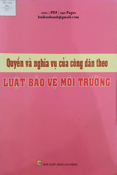 Quyền Và Nghĩa Vụ Của Công Dân Theo Luật Bảo Vệ Môi Trường (NXB Lao Động 2012) - Nguyễn Thành Long