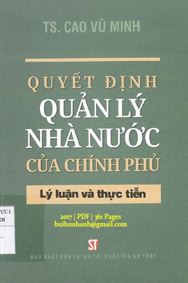 Quyết Định Quản Lý Nhà Nước Của Chính Phủ Lý Luận Và Thực Tiễn (NXB Chính Trị 2017) - Cao Vũ Minh