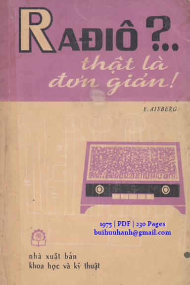 Radio Thật Là Đơn Giản (NXB Khoa Học Kỹ Thuật 1975) - E. Aisberg, 230 Trang