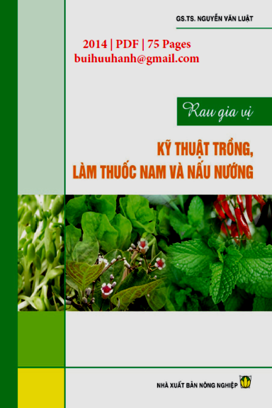Rau Gia Vị Kỹ Thuật Trồng, Làm Thuốc Nam Và Nấu Nướng (NXB Nông Nghiệp 2014) - Nguyễn Văn Luật