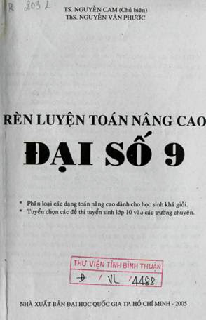 Rèn Luyện Toán Nâng Cao Đại Số 9 (NXB Đại Học Quốc Gia 2005) - Nguyễn Cam, 230 Trang