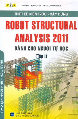 Robot Structural Analysis 2011 Dành Cho Người Tự Học Tập 1 - Phùng Thị Nguyệt, 398 Trang