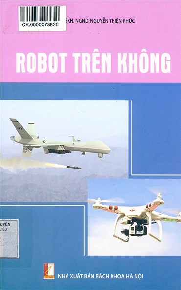 Robot Trên Không (NXB Bách Khoa 2016) - Nguyễn Thiện Phúc, 373 Trang