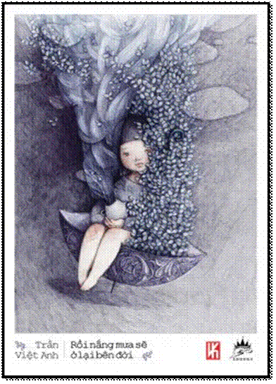 Rồi Nắng Mưa Sẽ Ở Lại Bên Đời (NXB Văn Học 2014) - Trần Việt Anh, 336 Trang