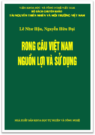 Rong Câu Việt Nam Nguồn Lợi Và Sử Dụng (NXB Khoa Học Tự Nhiên 2010) - Lê Như Hậu, 226 Trang