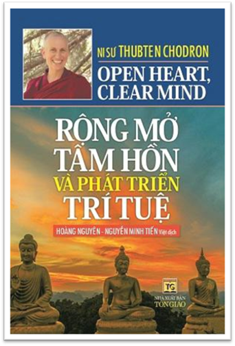 Rộng Mở Tâm Hồn Và Phát Triển Trí Tuệ (NXB Tôn Giáo 2012) - Thubten Chodron, 347 Trang