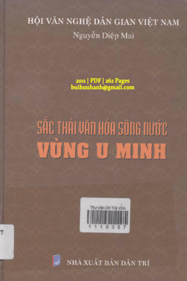 Sắc Thái Văn Hóa Sông Nước Vùng U Minh (NXB Dân Trí 2011) - Nguyễn Diệp Mai, 262 Trang