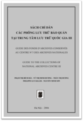 Sách Chỉ Dẫn Các Phông Lưu Trữ Bảo Quản Tại Trung Tâm Lưu Trữ Quốc Gia III