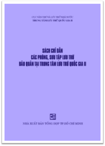 Sách Chỉ Dẫn Các Phông, Sưu Tập Lưu Trữ Bảo Quản Tại Trung Tâm Lưu Trữ Quốc Gia II