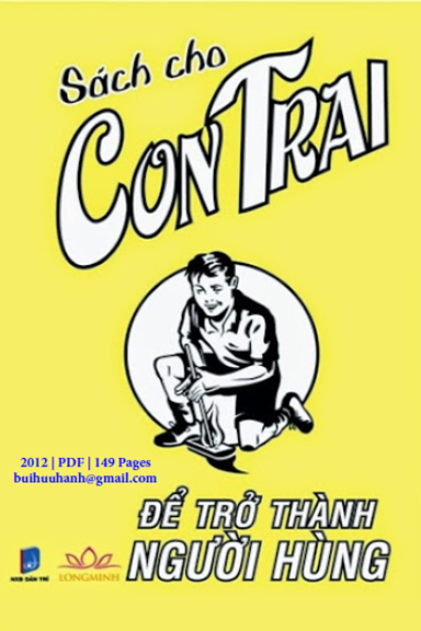 Sách Cho Con Trai-Để Trở Thành Người Hùng (NXB Dân Trí 2012) - Guy Campbell, 149 Trang