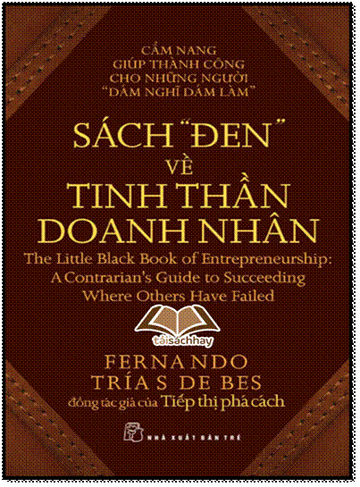 Sách Đen Về Tinh Thần Doanh Nhân (NXB Trẻ 2009) - Fernando Trías De Bes, 144 Trang