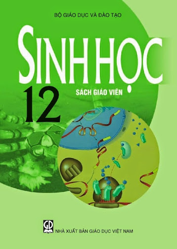 Sách Giáo Viên Sinh Học 12 (NXB Giáo Dục 2008) - Nguyễn Thành Đạt, 122 Trang