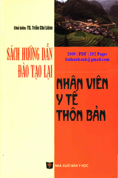Sách Hướng Dẫn Đào Tạo Lại Nhân Viên Y Tế Thôn Bản (NXB Y Học 2009) - Trần Chí Liêm, 192 Trang