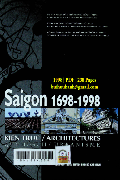 Sài Gòn 1698-1998 Kiến Trúc Quy Hoạch (NXB Tổng Hợp 1998) - Lê Quang Ninh, 238 Trang