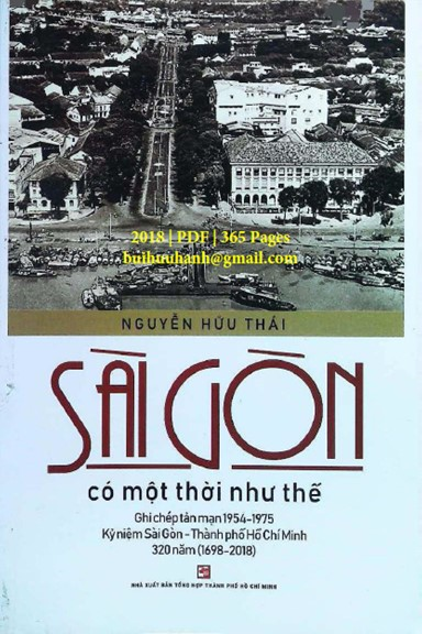 Sài Gòn Có Một Thời Như Thế (NXB Tổng Hợp 2018) - Nguyễn Hữu Thái, 365 Trang