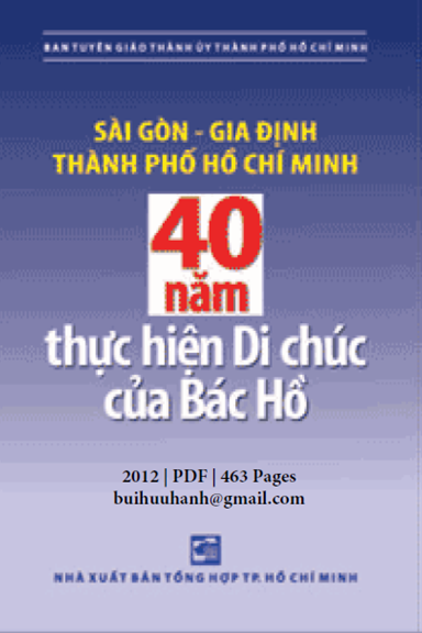 Sài Gòn-Gia Định-TPHCM 40 Năm Thực Hiện Di Chúc Của Bác Hồ (NXB Tổng Hợp 2012) - Phan Xuân Biên