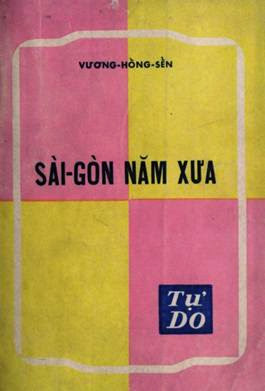 Sài Gòn Năm Xưa (NXB Tự Do 1960) - Vương Hồng Sển, 242 Trang