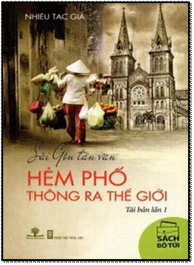 Sài Gòn Tản Văn - Hẻm Phố Thông Ra Thế Giới (NXB Hội Nhà Văn 2011) - Nhiều Tác Giả, 240 Trang