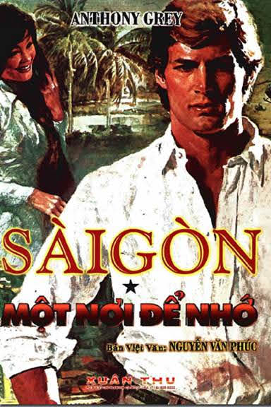 Sài Gòn Tập 1-Một Nơi Để Nhớ (NXB Xuân Thu 1997) - Anthony Grey, 378 Trang