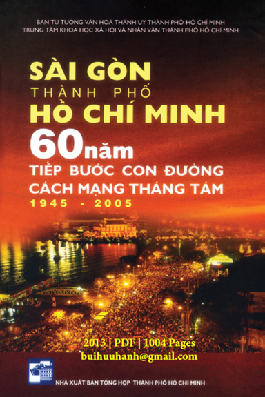 Sài Gòn-TPHCM 60 Năm Tiếp Bước Con Đường CMT8 (NXB Tổng Hợp 2013) - Phan Xuân Biên, 1004 Trang